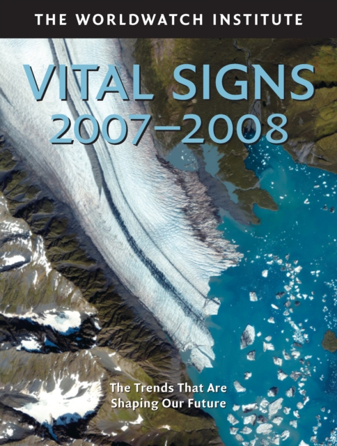 Vital Signs 2007-2008 : The Trends That Are Shaping Our Future, EPUB eBook
