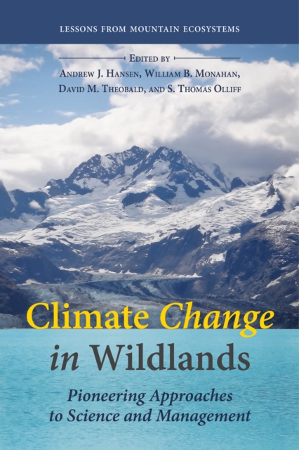Climate Change in Wildlands : Pioneering Approaches to Science and Management, Paperback / softback Book