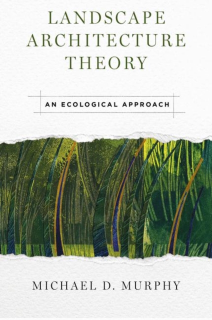 Landscape Architecture Theory : An Ecological Approach, Paperback / softback Book