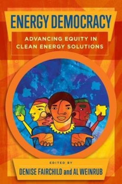 Energy Democracy : Advancing Equity in Clean Energy Solutions, Paperback / softback Book