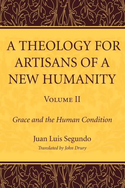 A Theology for Artisans of a New Humanity, Volume 2, Paperback / softback Book