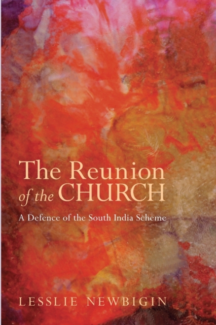 The Reunion of the Church, Revised Edition, Paperback / softback Book