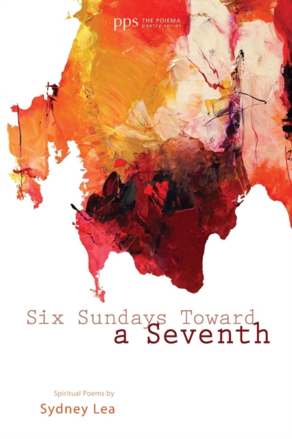 Six Sundays Toward a Seventh, Paperback / softback Book