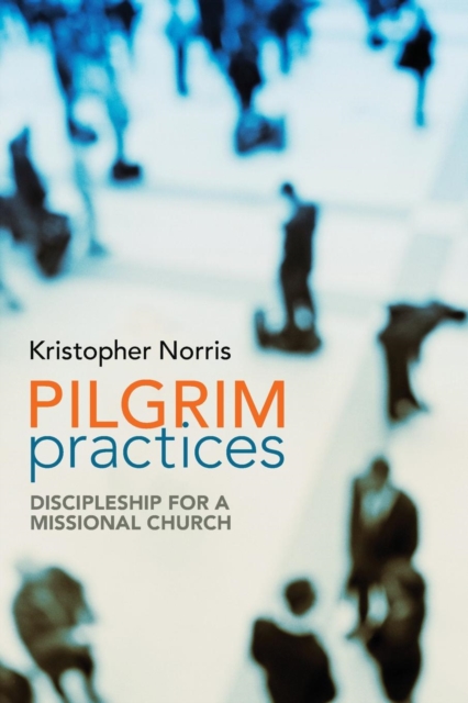 Pilgrim Practices, Paperback / softback Book