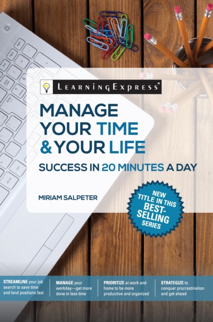 Manage Your Time & Your Life: Success in 20 Minutes a Day, EPUB eBook