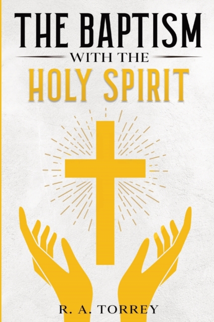 The Baptism with the Holy Spirit, Paperback / softback Book