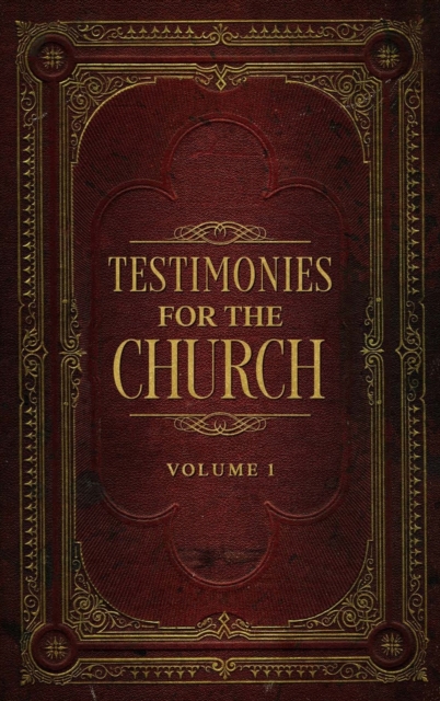 Testimonies for the Church Volume 1, Hardback Book
