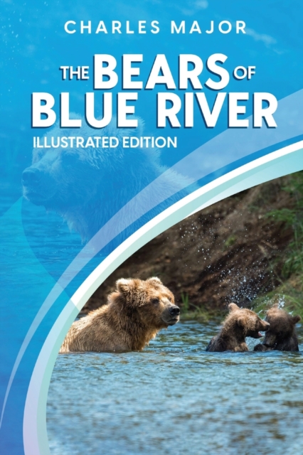 The Bears of Blue River : Illustrated, Paperback / softback Book
