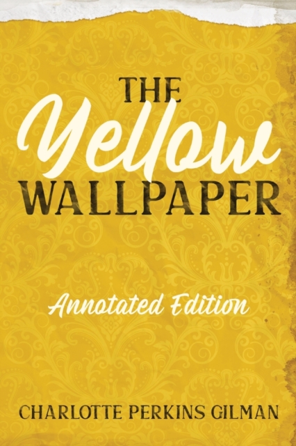 The Yellow Wallpaper : Annotated Edition with Key Points and Study Guide, Paperback / softback Book