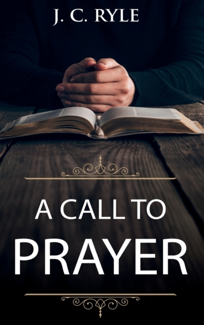 A Call to Prayer : Updated Edition and Study Guide, Hardback Book