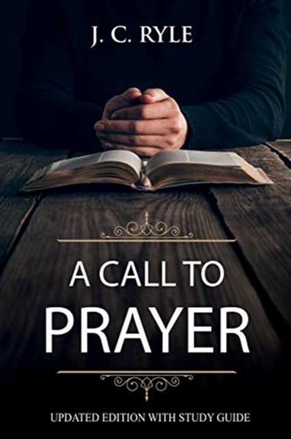 A Call to Prayer : Updated Edition and Study Guide, Paperback / softback Book