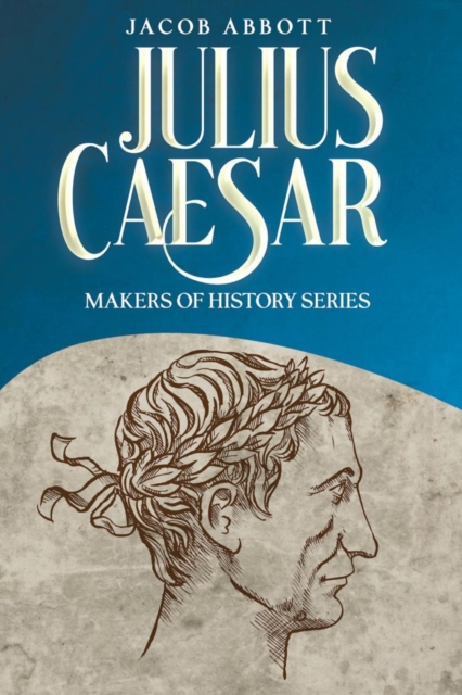 Julius Caesar : Makers of History Series, EPUB eBook