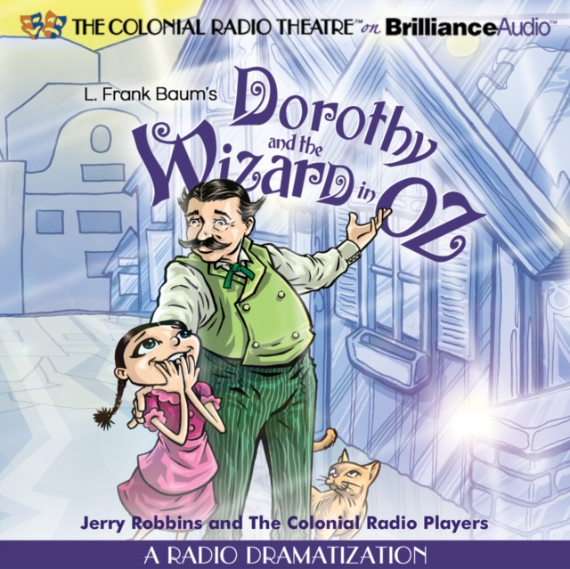 Dorothy and the Wizard in Oz : A Radio Dramatization, eAudiobook MP3 eaudioBook