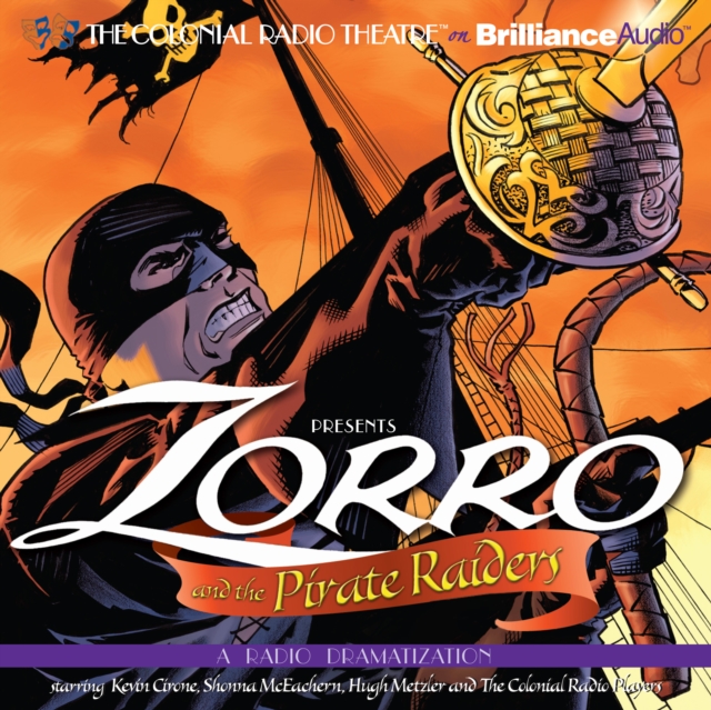 Zorro and the Pirate Raiders : A Radio Dramatization, eAudiobook MP3 eaudioBook