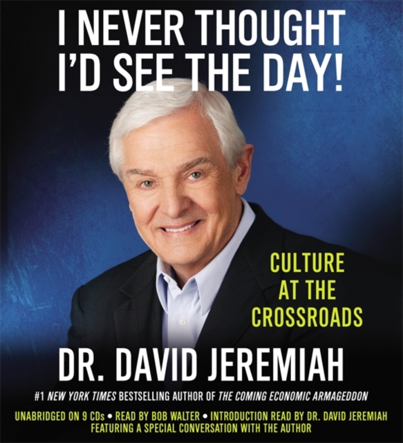I Never Thought I'd See The Day! : Culture at the Crossroads, CD-Audio Book