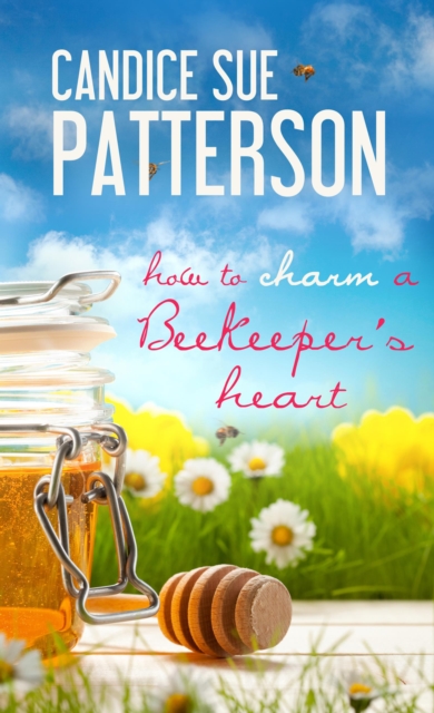 How to Charm a Beekeeper's Heart, EPUB eBook