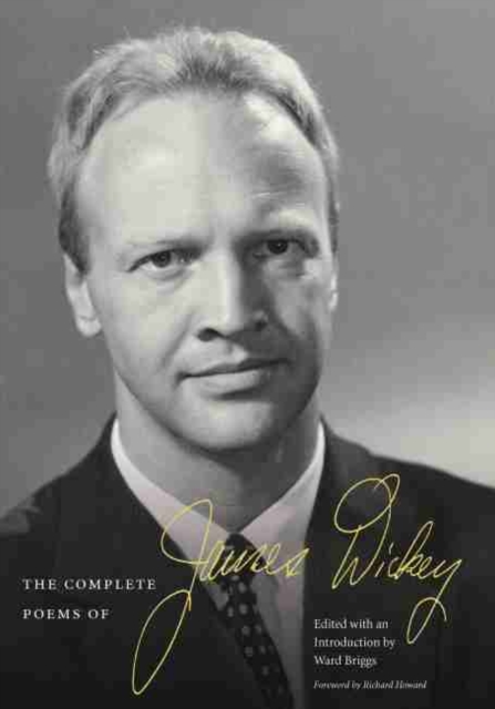 The Complete Poems of James Dickey, Hardback Book