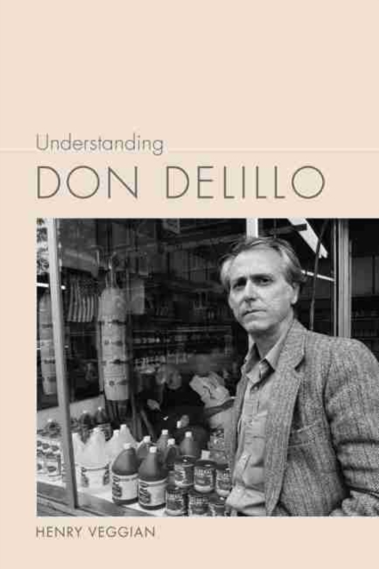 Understanding Don DeLillo, Hardback Book