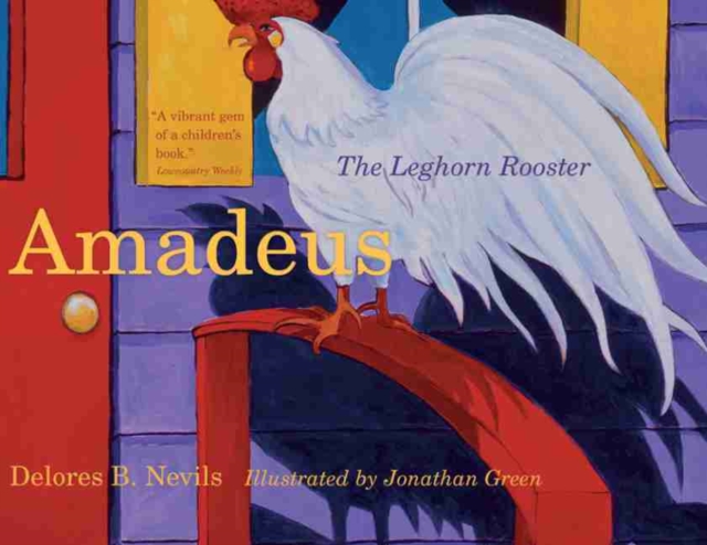 Amadeus : The Leghorn Rooster, Hardback Book