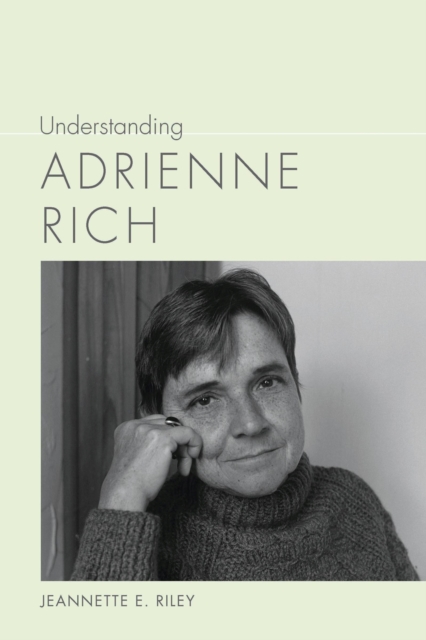 Understanding Adrienne Rich, Hardback Book