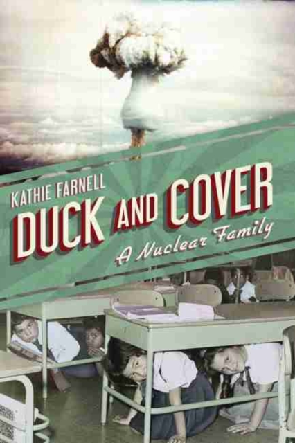 Duck and Cover : A Nuclear Family, Hardback Book