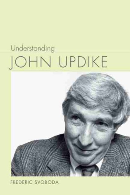 Understanding John Updike, Hardback Book