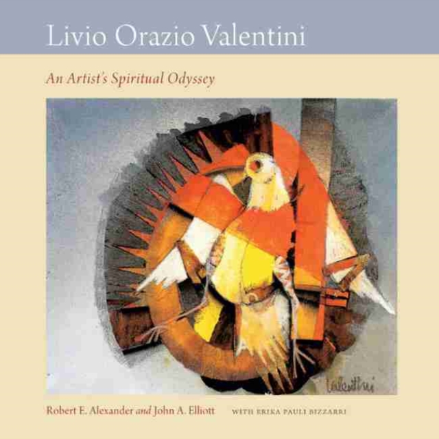 Livio Orazio Valentini : An Artist's Spiritual Odyssey, Hardback Book