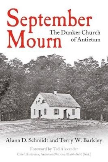 September Mourn : The Dunker Church of Antietam, Hardback Book