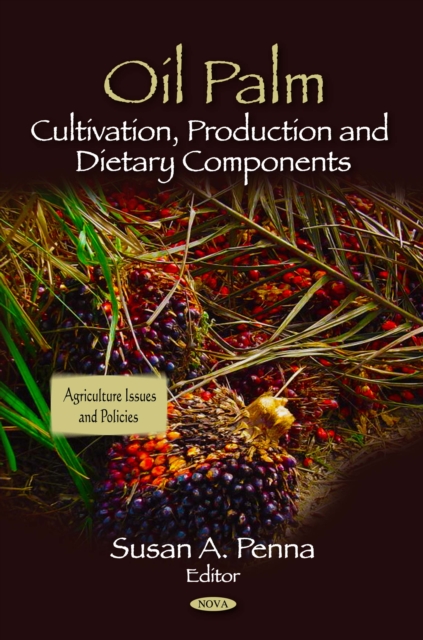 Oil Palm : Cultivation, Production and Dietary Components, PDF eBook