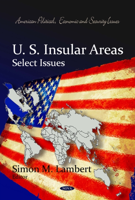 U.S. Insular Areas : Select Issues, PDF eBook