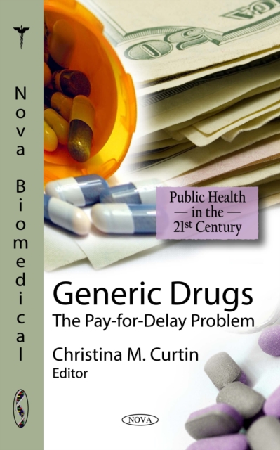 Generic Drugs : The Pay-for-Delay Problem, PDF eBook