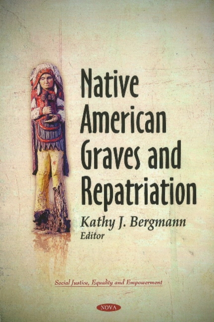 Native American Graves & Repatriation, Hardback Book