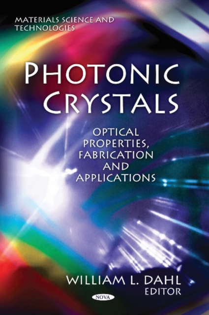 Photonic Crystals : Optical Properties, Fabrication & Applications, Hardback Book