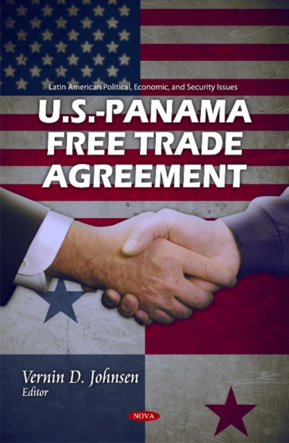 U.S.-Panama Free Trade Agreement, Hardback Book