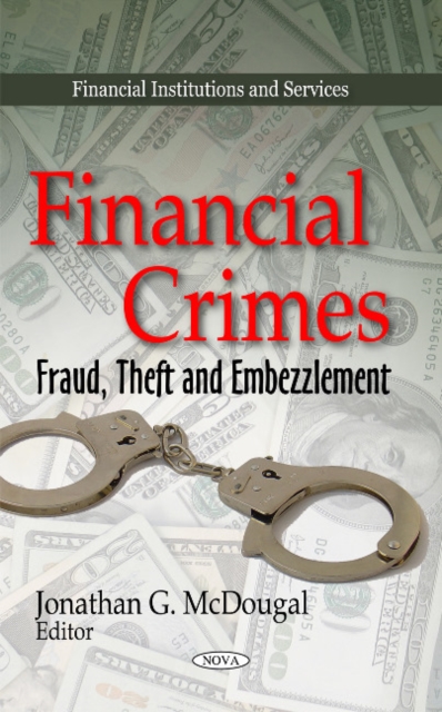 Financial Crimes : Fraud, Theft & Embezzlement, Hardback Book