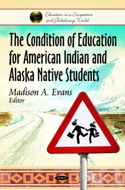 Condition of Education for American Indian & Alaska Native Students, Hardback Book