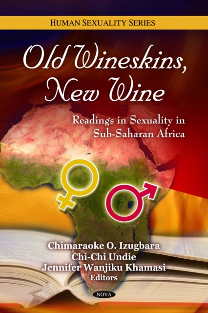 Old Wineskins, New Wine : Readings in Sexuality in sub-Saharan Africa, PDF eBook