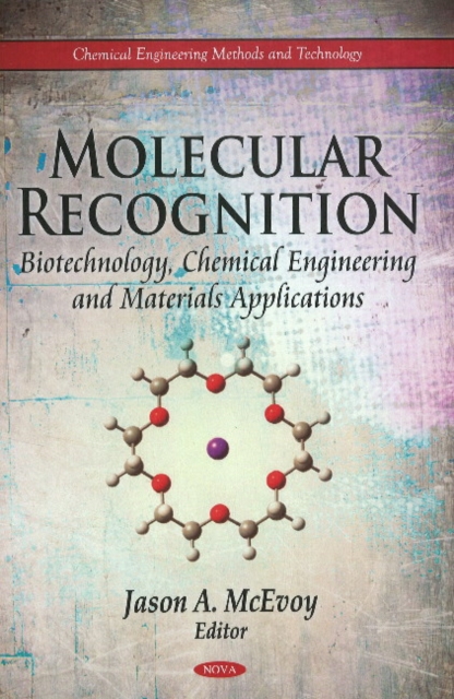 Molecular Recognition : Biotechnology, Chemical Engineering & Materials Applications, Hardback Book