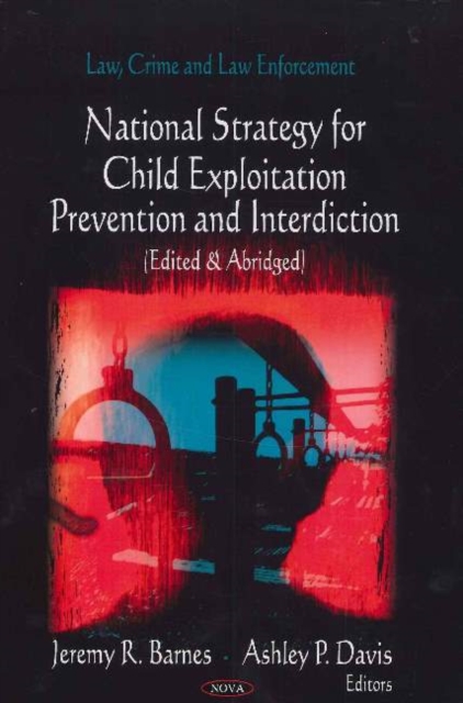 Child Exploitation Prevention & Interdiction : Edited & Abridged, Hardback Book