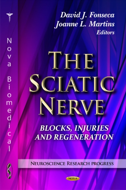 Sciatic Nerve : Blocks, Injuries & Regeneration, Hardback Book