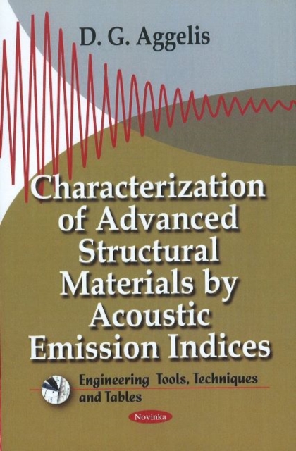Characterization of Advanced Structural Materials by Acoustic Emission Indices, Paperback / softback Book
