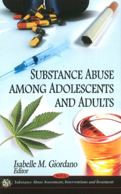 Substance Abuse Among Adolescents & Adults, Hardback Book