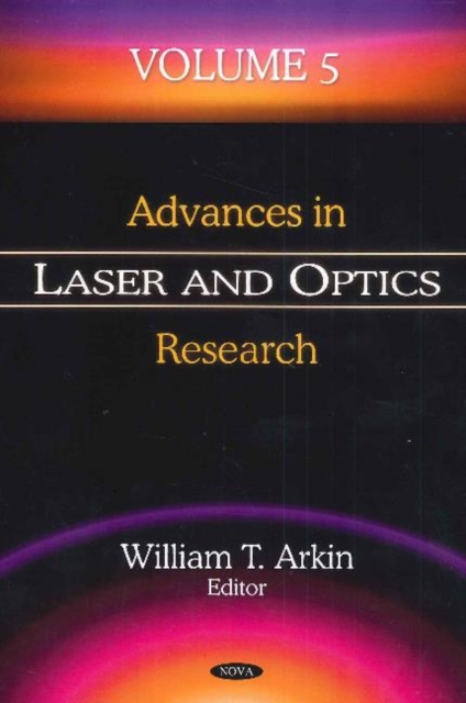 Advances in Laser and Optics Research : Volume 5, Hardback Book
