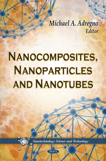 Nanocomposites, Nanoparticles & Nanotubes, Hardback Book