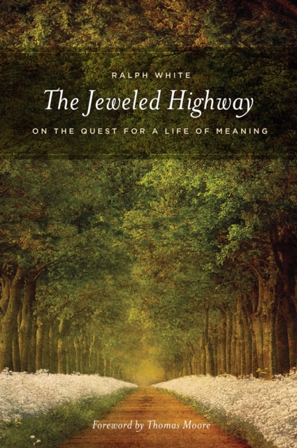 The Jeweled Highway : On The Quest for a Life of Meaning, EPUB eBook