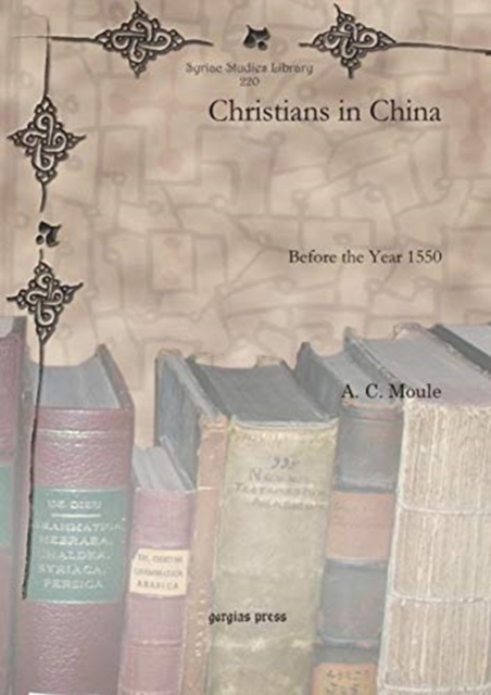Christians in China : Before the Year 1550, Hardback Book