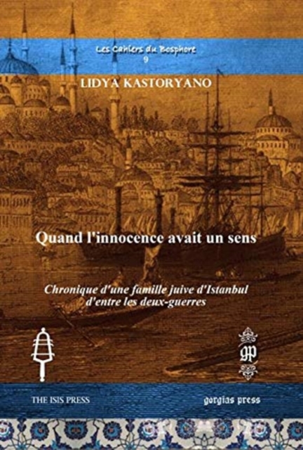 Quand l’innocence avait un sens : Chronique d'une famille juive d'Istanbul d'entre les deux-guerres, Hardback Book