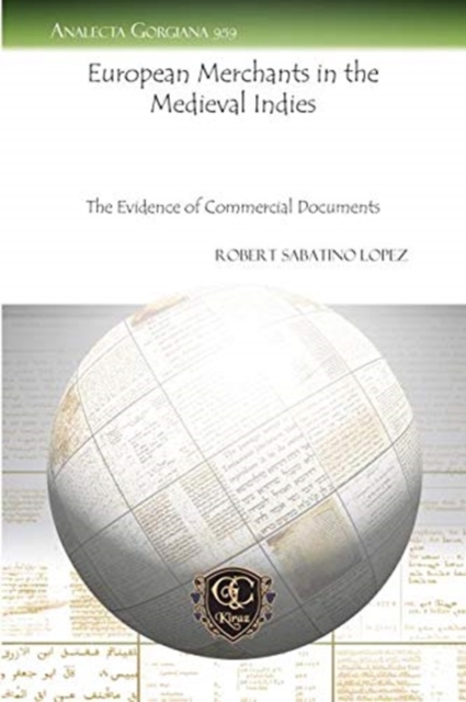 European Merchants in the Medieval Indies : The Evidence of Commercial Documents, Paperback / softback Book