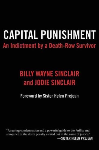 Capital Punishment : An Indictment by a Death-Row Survivor, Paperback / softback Book