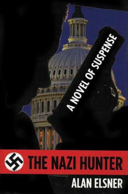 The Nazi Hunter : A Novel of Suspense, Paperback / softback Book